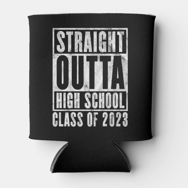 Straight Outta High School 2023 Distressed Version Can Cooler (Front)