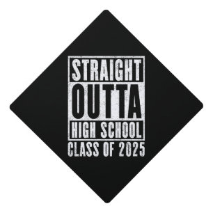 Straight Outta High School 2025 (Distressed) Graduation Cap Topper