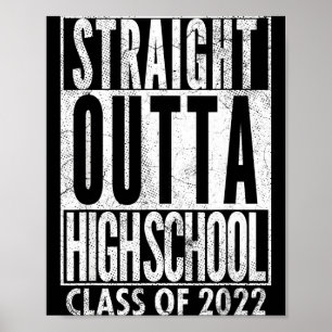 Straight outta high school class of 2022 graduatio poster