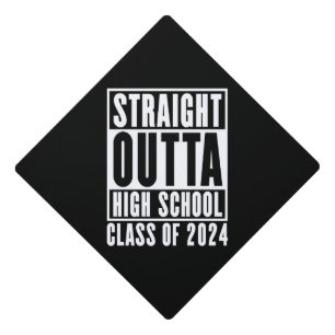 Straight Outta High School Class of 2024 Graduation Cap Topper