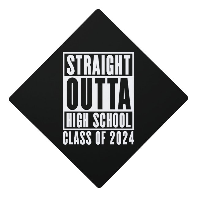 Straight Outta High School Class of 2024 Graduation Cap Topper (Front)