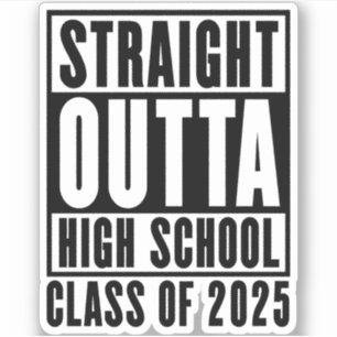 Straight Outta High School Class of 2025