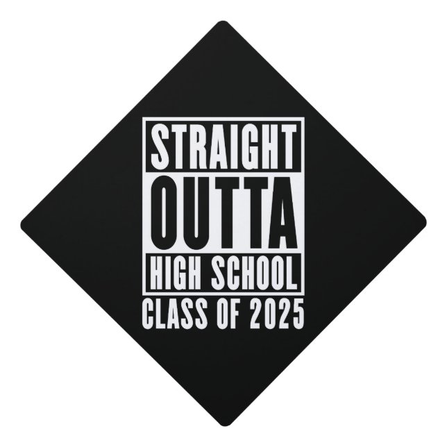 Straight Outta High School Class of 2025 Graduation Cap Topper (Front)