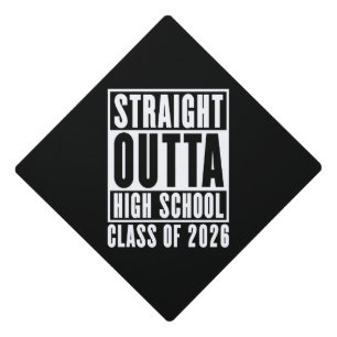 Straight Outta High School Class of 2026 Graduation Cap Topper