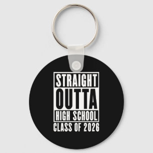 Straight Outta High School Class of 2026 Keychain