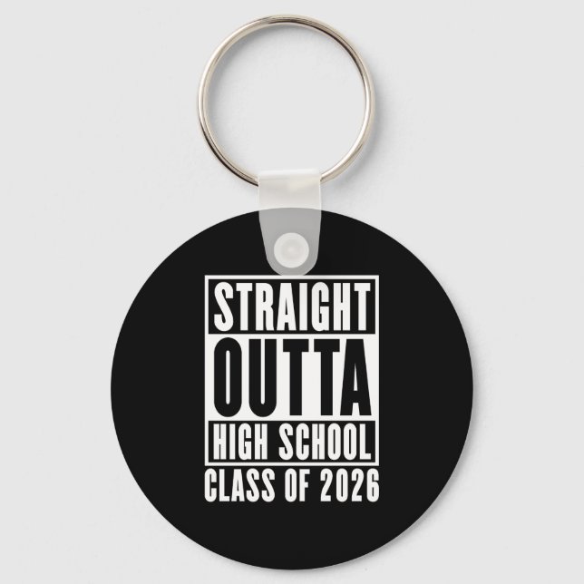 Straight Outta High School Class of 2026 Keychain (Front)
