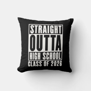 Straight Outta High School Class of 2026 Throw Pillow