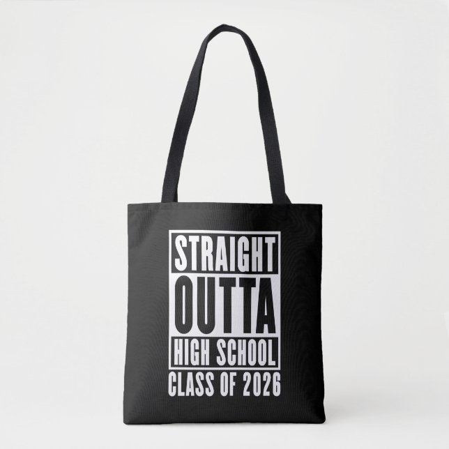 Straight Outta High School Class of 2026 Tote Bag (Front)