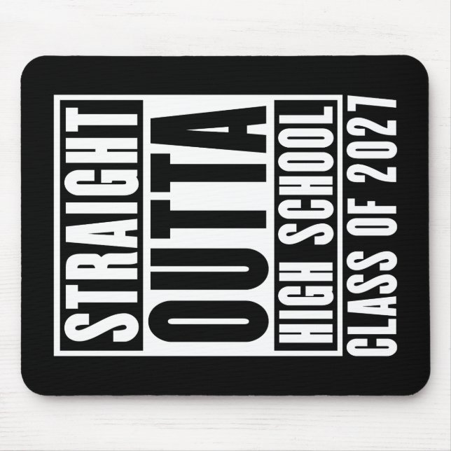 Straight Outta High School Class of 2027 Mouse Pad (Front)
