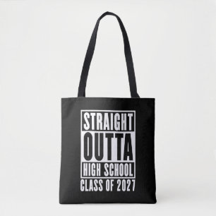 Straight Outta High School Class of 2027 Tote Bag