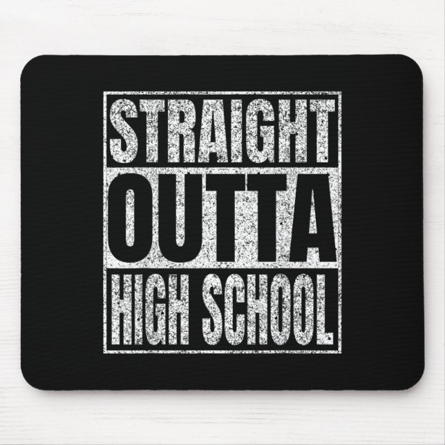 Straight outta high school graduate class of 2025 mouse pad (Front)
