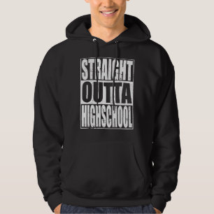 Straight Outta High School Graduation Graduate Stu Hoodie