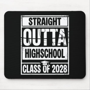 Straight outta highschool graduation class of 2028 mouse pad
