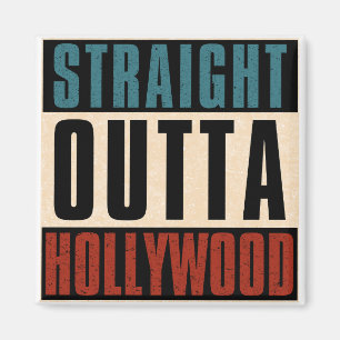 Straight Outta Hollywood Florida FL Magnet