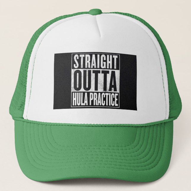 Straight Outta Hula Practice Trucker Hat (Front)
