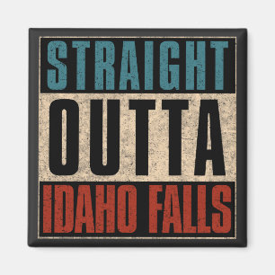 Straight Outta Idaho Falls Idaho ID Magnet