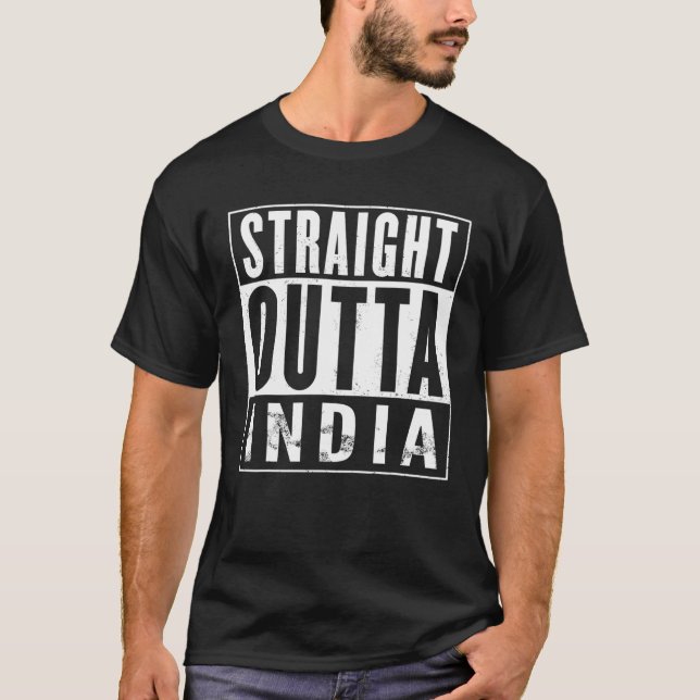 Straight Outta India Funny T-Shirt (Front)