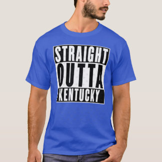 Straight Outta Kentucky T-Shirt