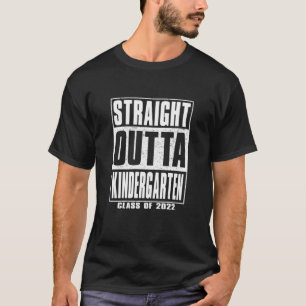 Straight Outta Kindergarten Funny Graduate Class O T-Shirt