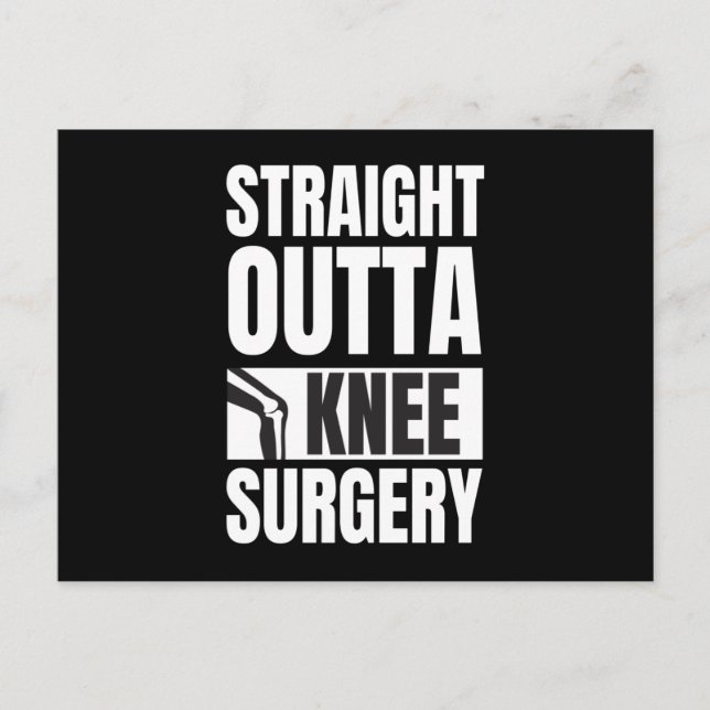 Straight Outta Knee Surgery Postcard (Front)