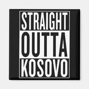 straight outta Kosovo Magnet