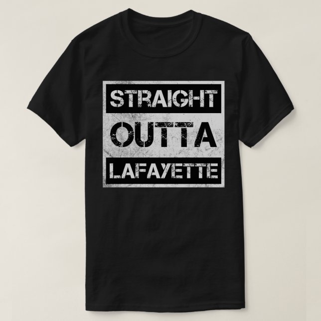 Straight Outta Lafayette  Vintage Distressed Souve T-Shirt (Design Front)