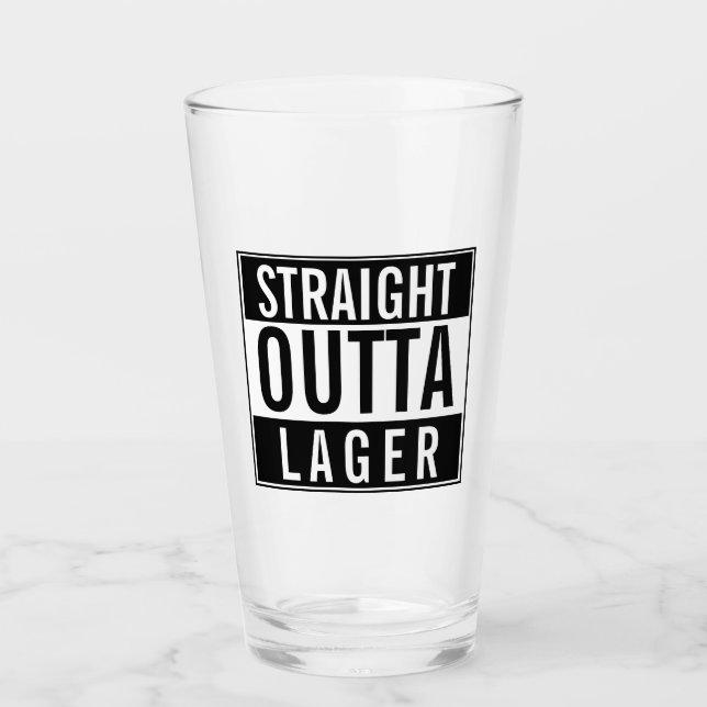 Straight Outta Lager Beer Glass (Front)