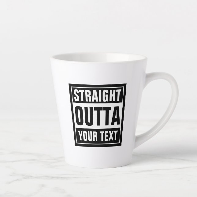 STRAIGHT OUTTA latte coffee mug template (Right)
