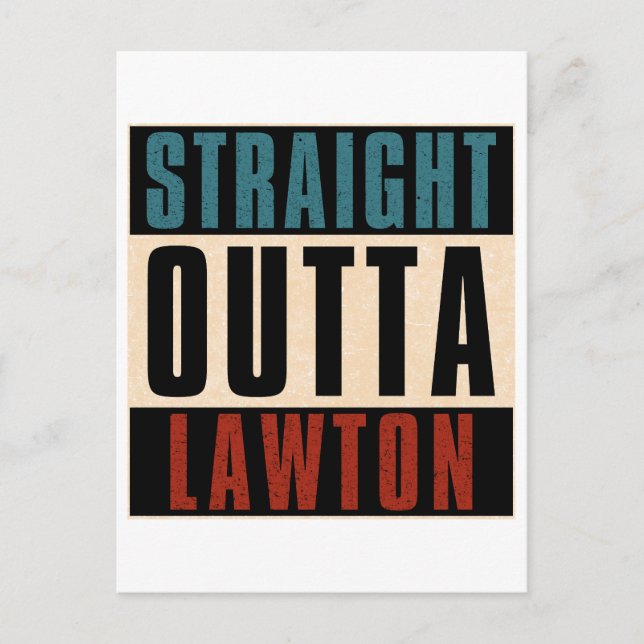 Straight Outta Lawton Oklahoma OK Postcard (Front)