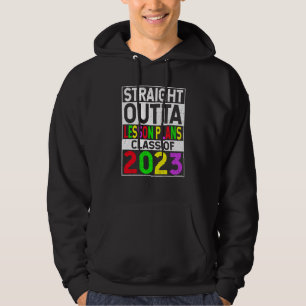 Straight Outta Lesson Plans 2023 Graduation Hoodie
