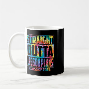 Straight Outta Lesson Plans Funny Graduation 2026 Coffee Mug