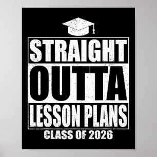 Straight Outta Lesson Plans Graduation Cl 2026 Gra Poster