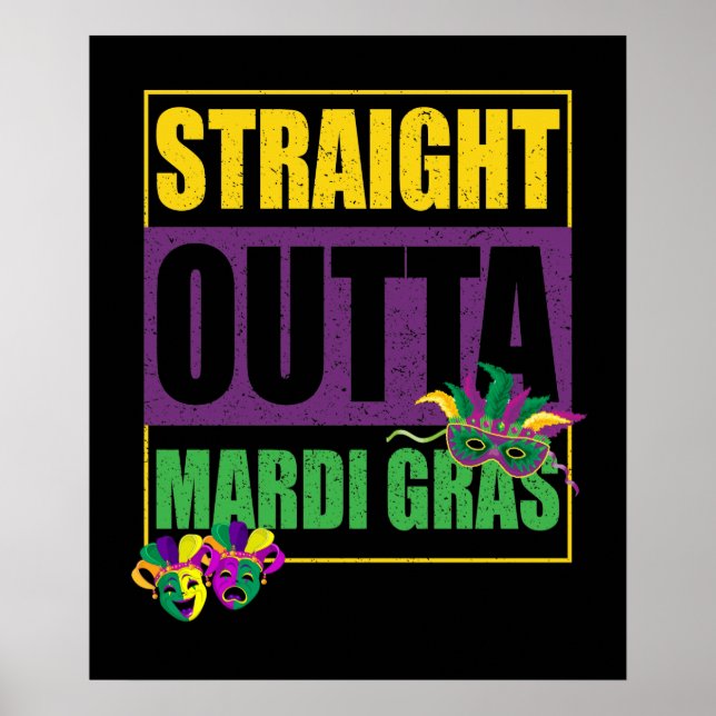Straight Outta Mardi Gras Poster (Front)
