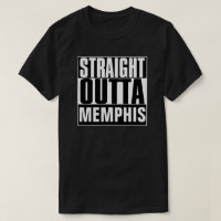 STRAIGHT OUTTA MEMPHIS T-SHIRT