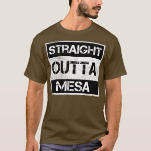 Straight Outta Mesa Arizona Vintage Distressed Sou T-Shirt