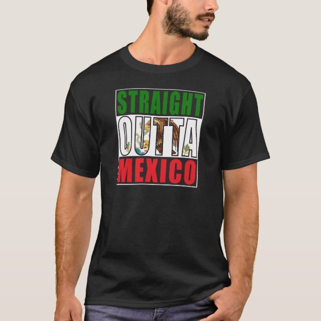 Straight Outta Mexico Flag T-Shirt (Front)