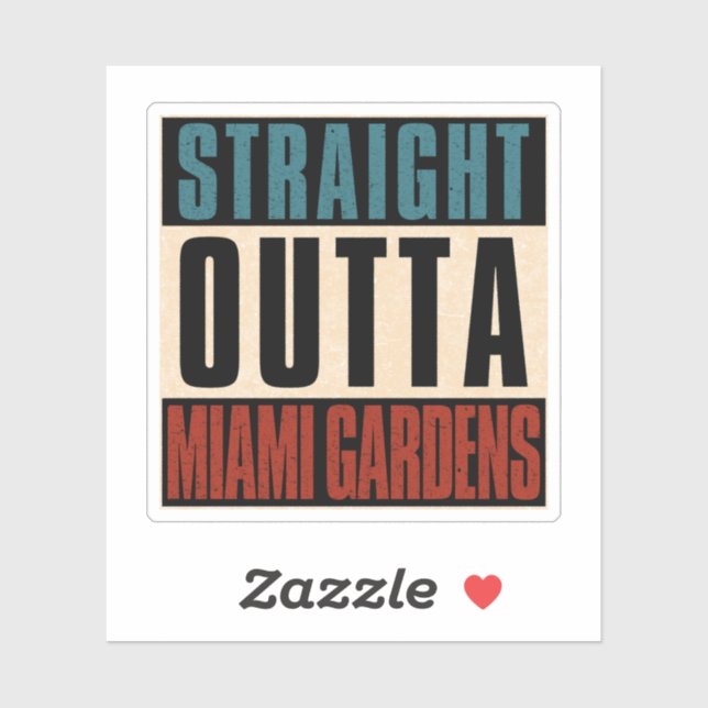 Straight Outta Miami Gardens Florida FL (Sheet)
