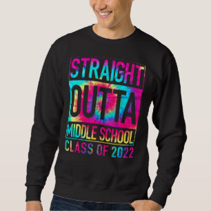 Straight Outta Middle School 2022 Graduation Sweatshirt