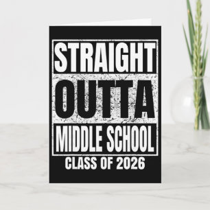 Straight Outta Middle School Cl Of 2026 School Gra Card
