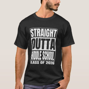Straight Outta Middle School Class 2026 Graduation T-Shirt