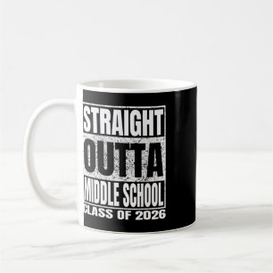 Straight Outta Middle School Funny 2026 Middle Gra Coffee Mug