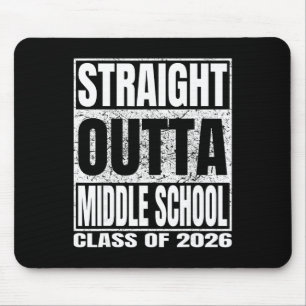 Straight Outta Middle School Funny 2026 Middle Gra Mouse Pad