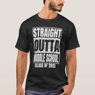 Straight Outta Middle School Graduation 2023 Class T-Shirt