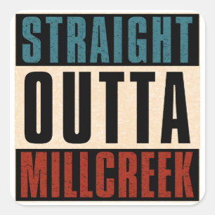 Straight Outta Millcreek Utah UT Square Sticker
