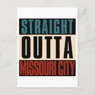 Straight Outta Missouri City Texas TX Postcard