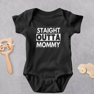 Straight Outta Mommy Baby Bodysuit