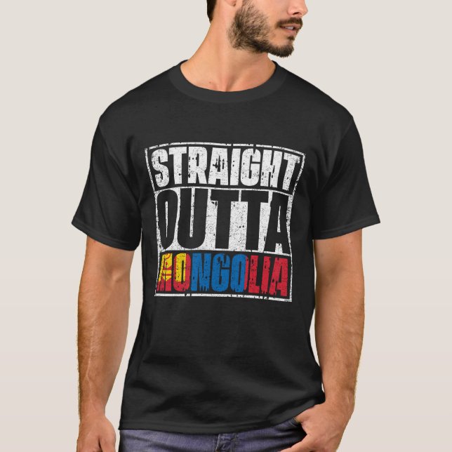 Straight Outta Mongolia Flag T-Shirt (Front)