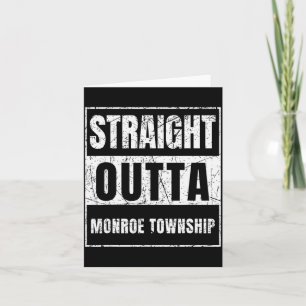 Straight Outta Monroe Township New Jersey  Card