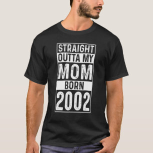 Straight Outta My Mom Born 2003 19th Birthday T-Shirt