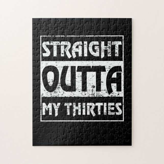 Straight Outta My Thirties Funny 40th Birthday Jigsaw Puzzle (Vertical)